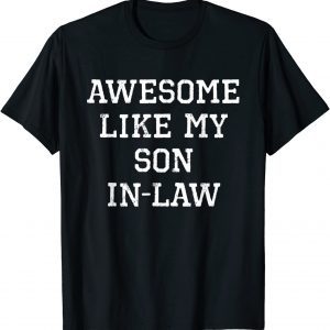 Awesome Like My Son-In-Law Classic Shirt