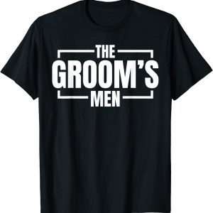 Bachelor Party The Grooms Men Stag Wedding Party Gag 2022 Shirt