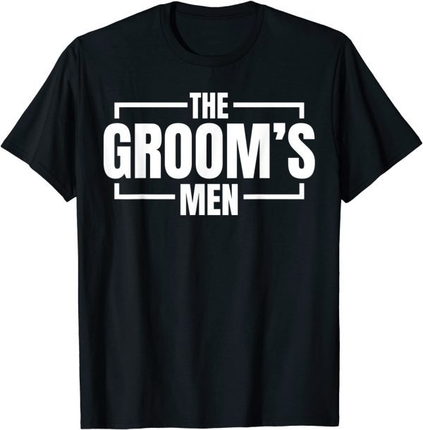 Bachelor Party The Grooms Men Stag Wedding Party Gag 2022 Shirt