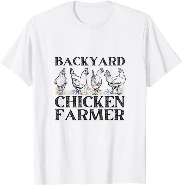 Backyard Chicken Farmer 2022 Shirt