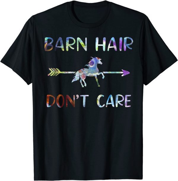 Barn Hair Don't Care Rancher Horse Riding Horseman Cowgirl 2022 Shirt