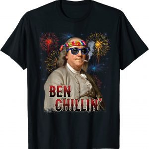 Ben Chillin' Stoner Ben Franklin 4th of July Fireworks Classic Shirt