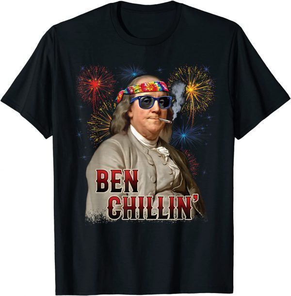 Ben Chillin' Stoner Ben Franklin 4th of July Fireworks Classic Shirt