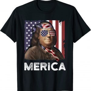Ben Franklin 4th of July Merica American Flag 2022 Shirt