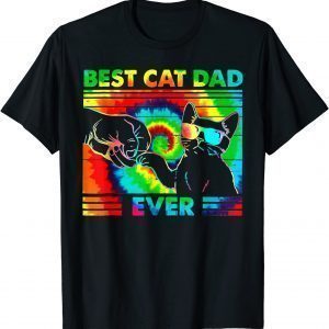 Best Cat Dad Ever Tie Dye Cat Daddy Fathers 2022 Shirt