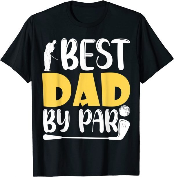 Best Dad By Par Weekends Forecast Father's Golf Day 2022 Shirt