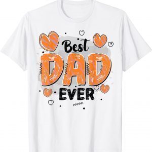 Best Dad Ever Father Grandpa Husband Father’s Day 2022 Shirt