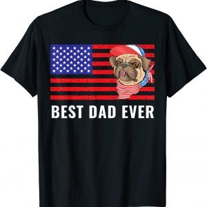 Best Dad Ever US American Flag Awesome Dads Family Pug Dog 2022 T-Shirt