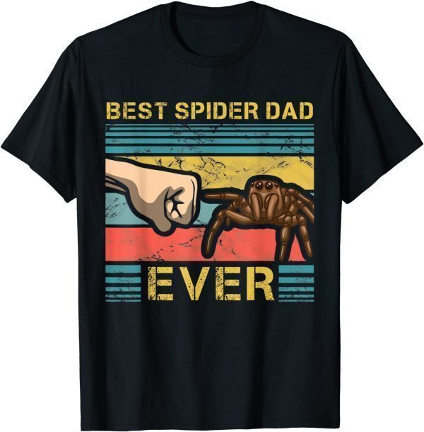 Best Spider Dad Ever Fatherhood Arachnid Tarantula Collector 2022 Shirt