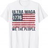 Betsy Ross American Flag 1776 We The People Ultra MAGA Classic Shirt