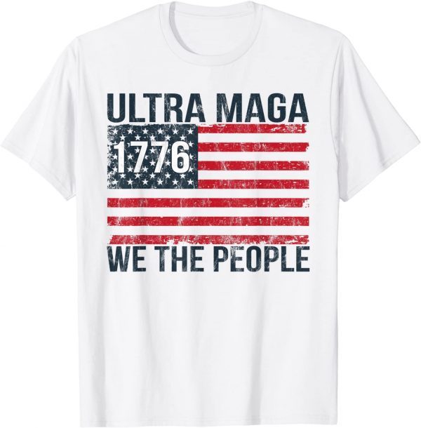 Betsy Ross American Flag 1776 We The People Ultra MAGA Classic Shirt