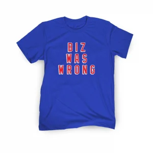 Biz Was Wrong 2022 Shirt