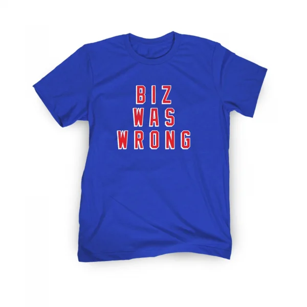 Biz Was Wrong 2022 Shirt