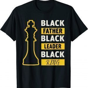 Black Father Black King Fathers Day 2022 Shirt