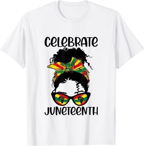 Black Women Messy Bun Juneteenth Celebrate Indepedence Day Classic Shirt