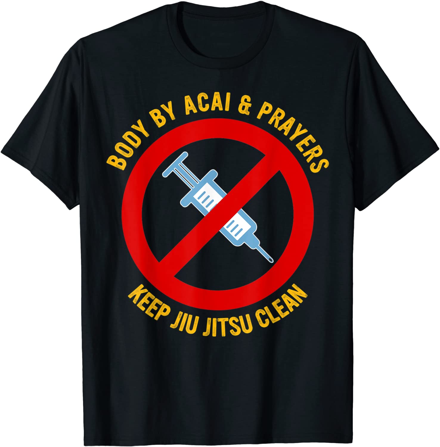 Body By Acai And Prayers Keep Jiu Jitsu Clean Cool Jiu Jitsu Classic Shirt