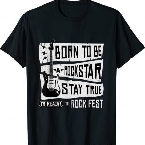 Born To Be A Rockstar Classic Shirt