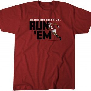 Brian Robinson Jr Run 'Em 2022 Shirt