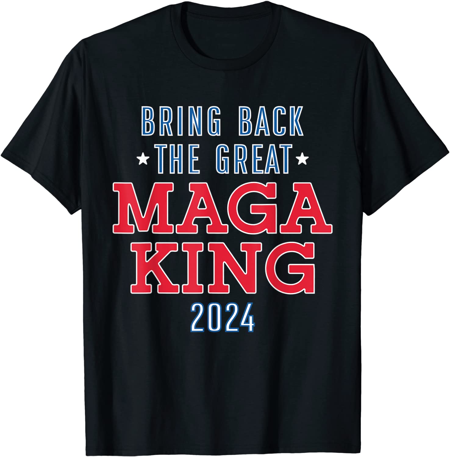 Bring Back The Great Maga King 2024 Ulta Maga 2022 shirt