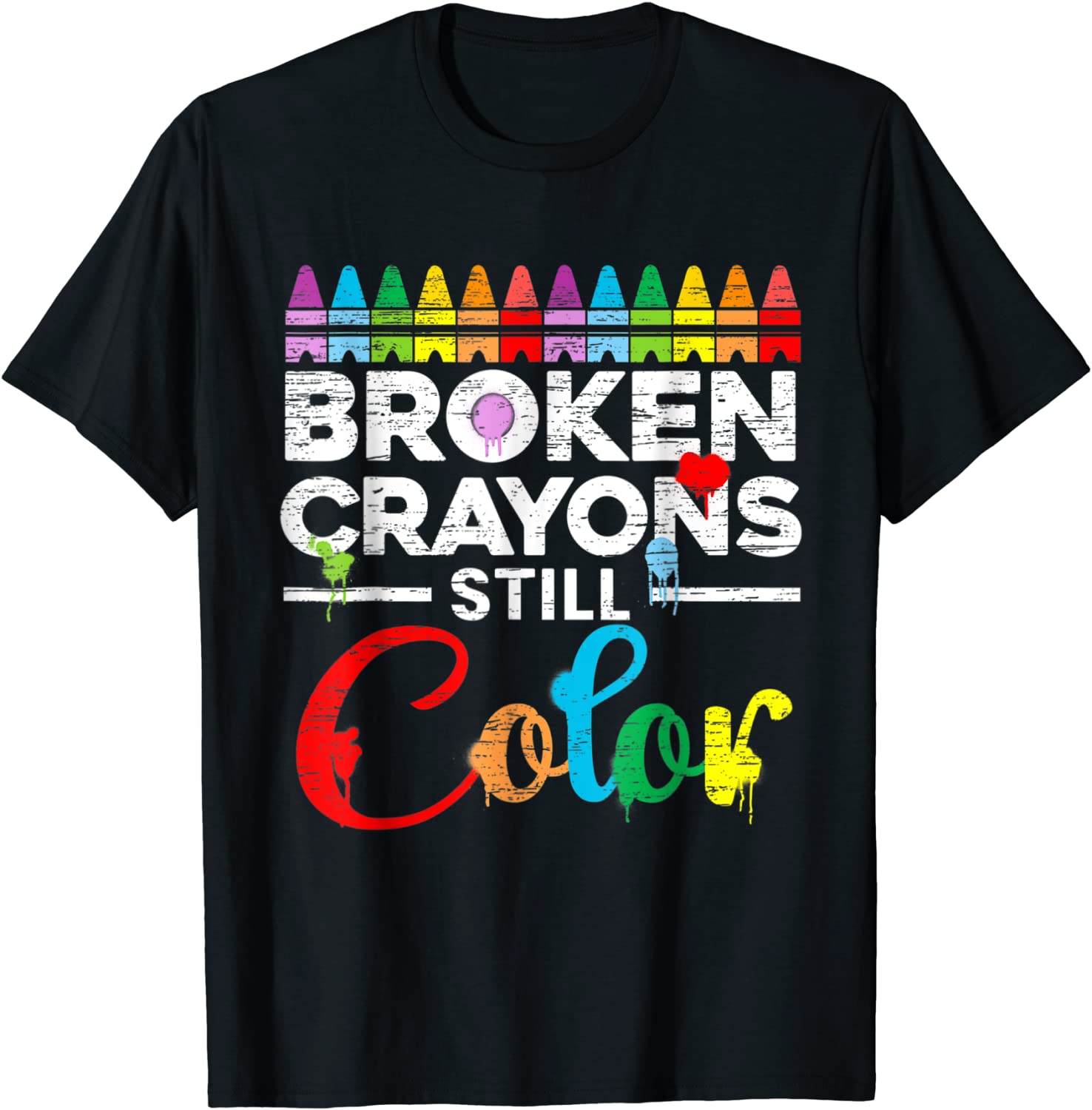 Broken Crayons Still Color Mental Health Awareness Supporter T-Shirt