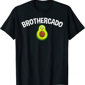Brothercado Funny Avocado Brother Sibilings 2022 Shirt