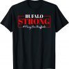 Buffalo Strong Pray For Buffalo Victims Buffalo 2022 Shirt