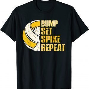 Bump Set Spike Repeat Volleyball 2022 Shirt