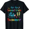 Bye Bye Second Grade Hello Summer Last Day of School T-Shirt