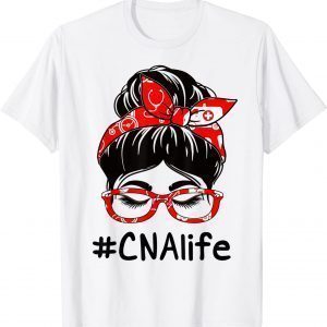 CNA Certified Nursing Assistant Messy Bun Appreciation Day 2022 Shirt