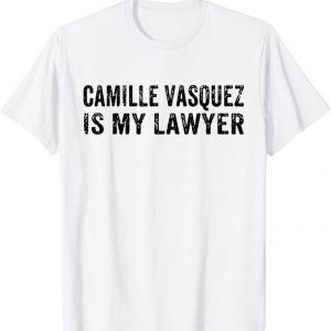 Camille Vasquez Is My Lawyer Vintage T-Shirt