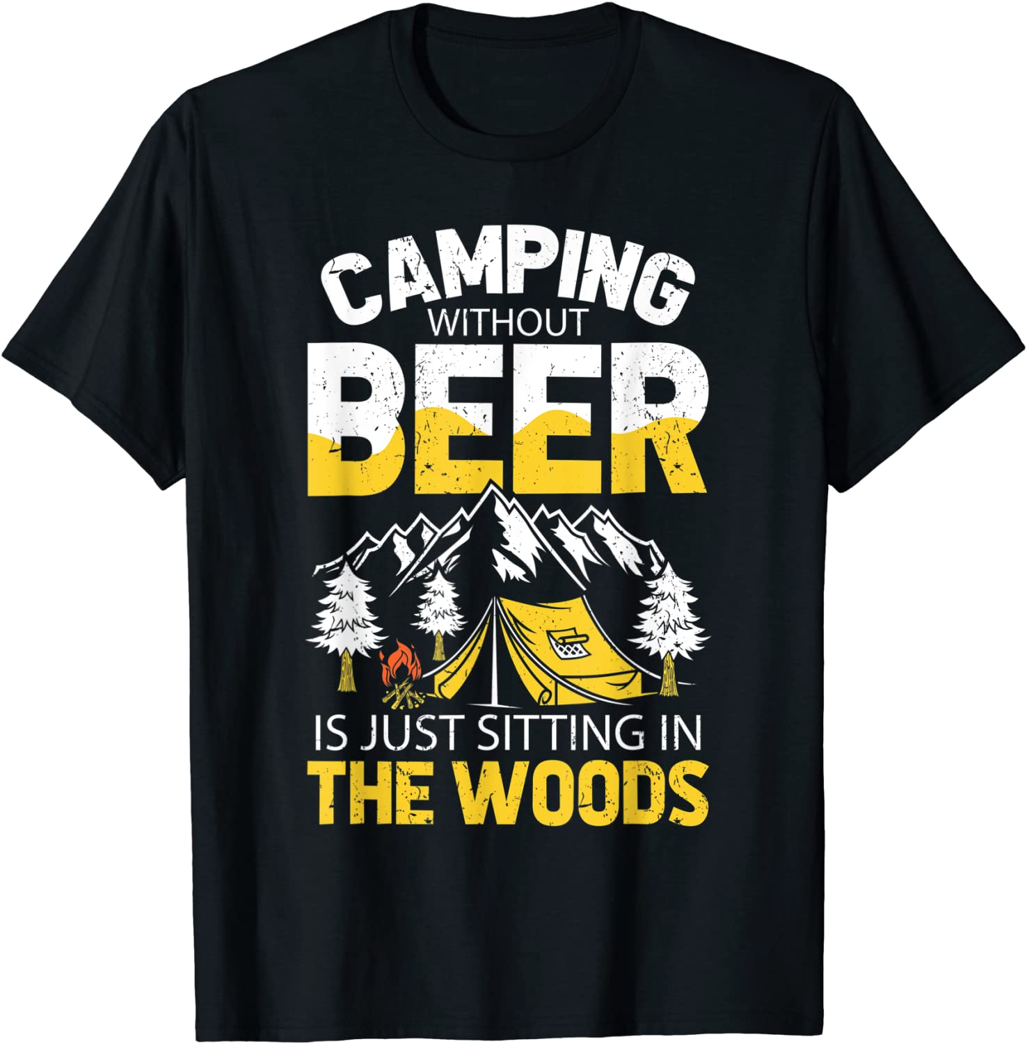 Camping Without Beer Is Just Sitting In The Woods 2022 Shirt