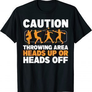 Caution Throwing Area Shot Put Track And Field Thrower 2022 Shirt