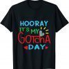 Children Adoption Hooray It's My Gotcha Day Foster Care 2022 Shirt