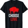Choose Love Buffalo Classic Shirt