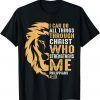 Christian I Can Do All Things Through Christ Lion Faith 2022 Shirt
