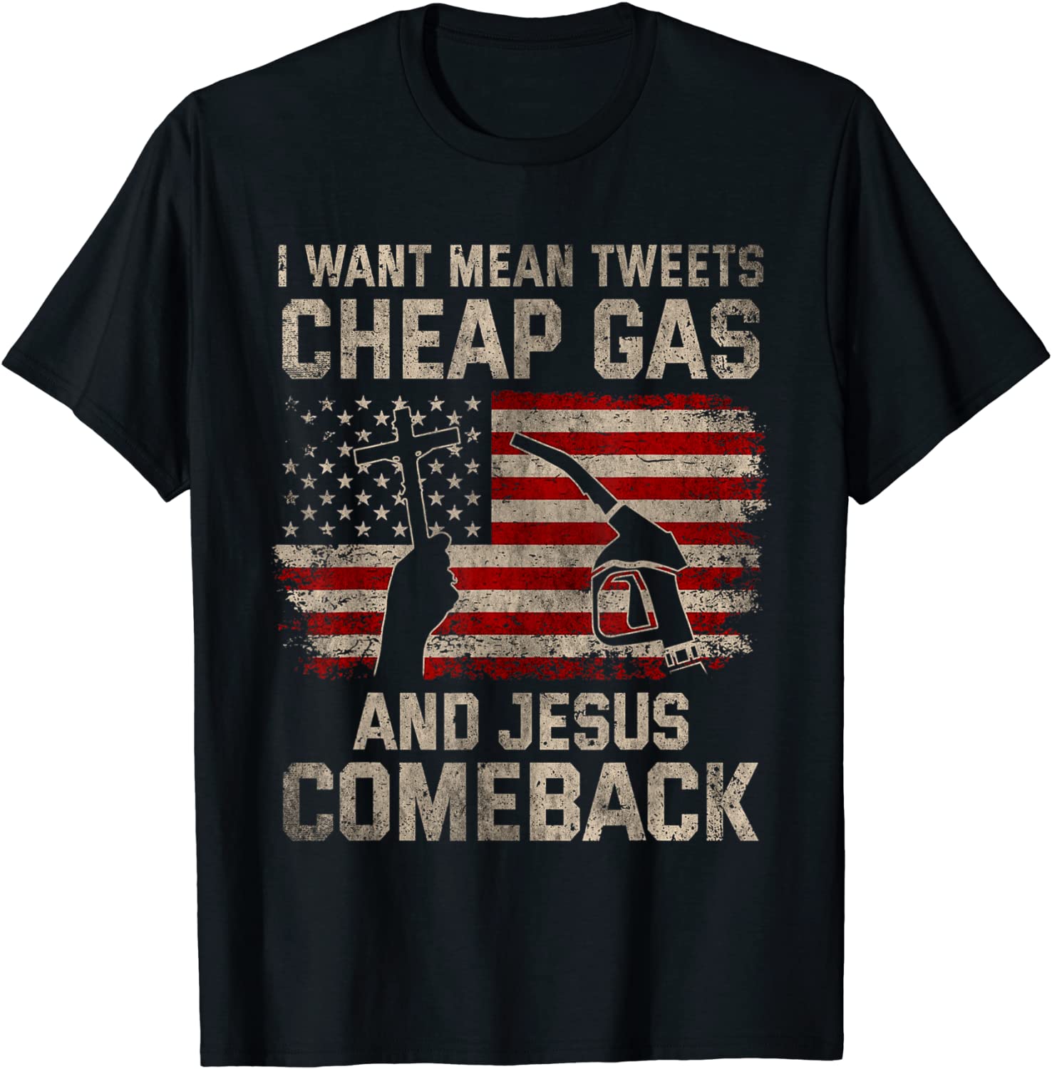 Christian I Want Jesus Mean Tweets Cheap Gas To Comeback 2022 Shirt