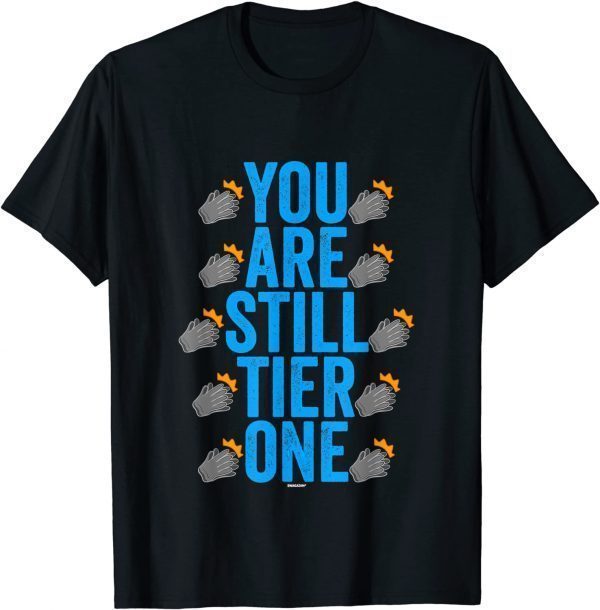 Clapping Gloves Swagazon Associate You Are Still Tier One 2022 Shirt