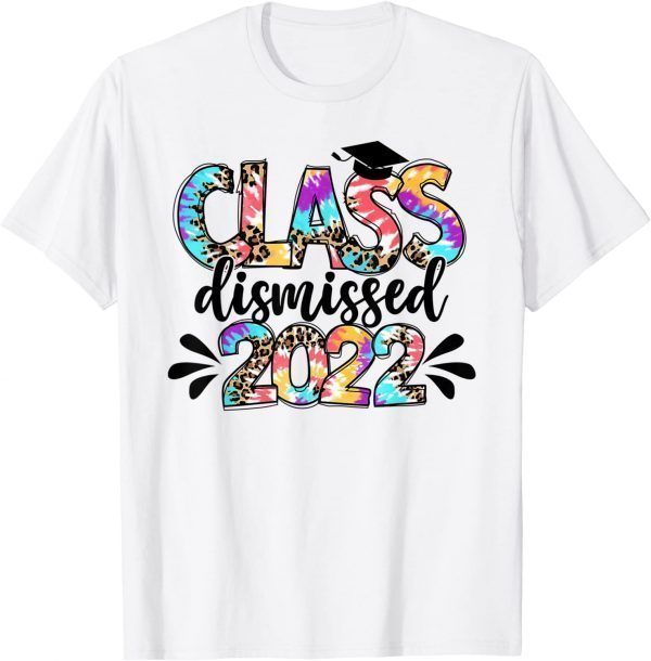 Class Dismissed 2022 Shirt Seniors and School Teachers Tee Shirt