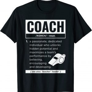 Coach Definition Sport Games Trainer Coaching 2022 Shirt