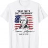 Crap That's Due Tomorrow 4th of July Thomas Jefferson Classic Shirt