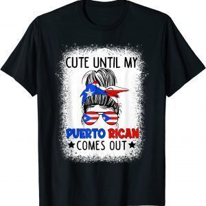 Cute Until My Puerto Rican Comes Out Messy Bun Classic T-Shirt