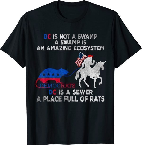 DC Is Not A Swamp A Swamp Is An Amazing Ecosystem, Democrats Classic Shirt