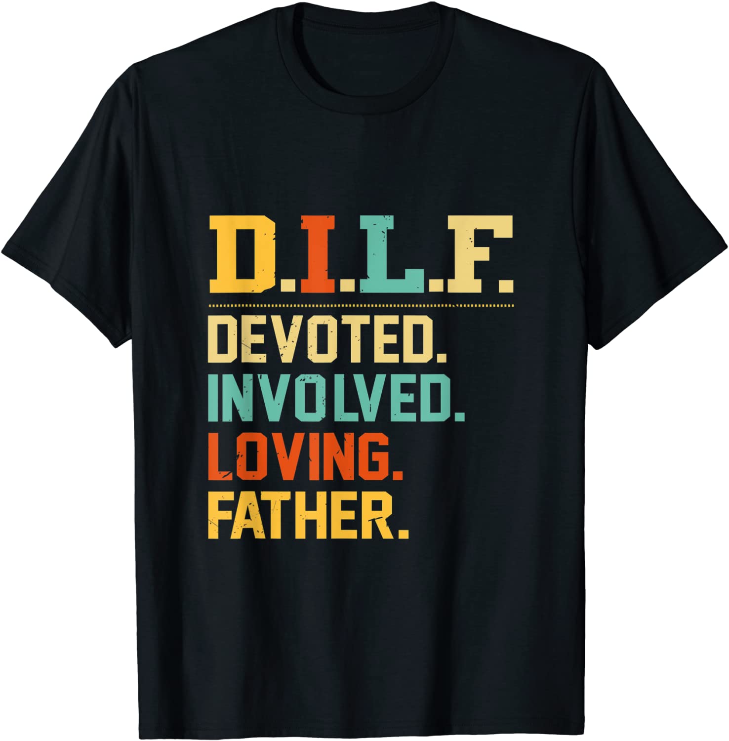 DILF Devoted Involved Loving Father Father's Day 2022 Shirt