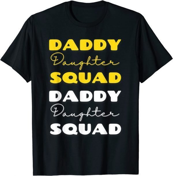 Dad Daughter Matching Group Father Cute Daddy's Girlunbreak 2022 Shirt