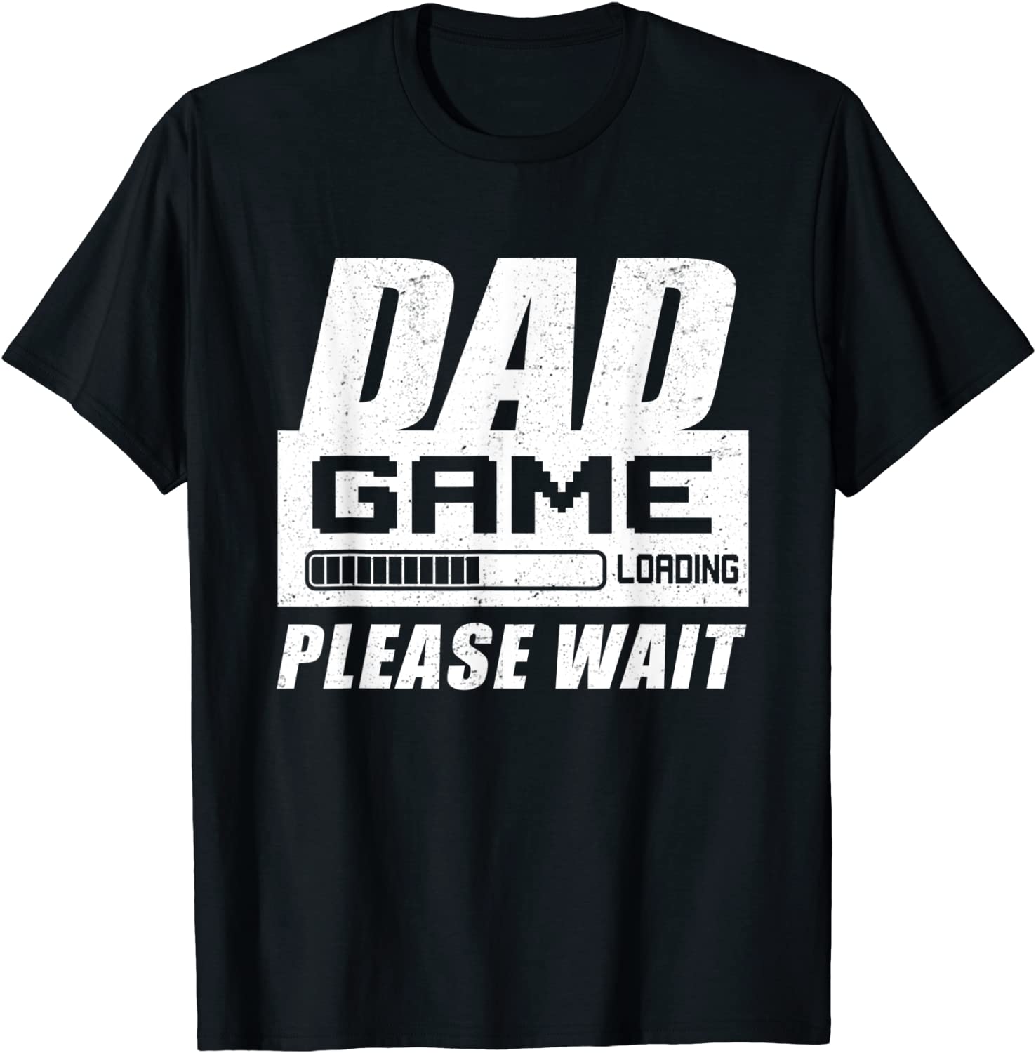 Dad Game Loading Please Wait Gamer Daddy Father's Day 2022 Shirt