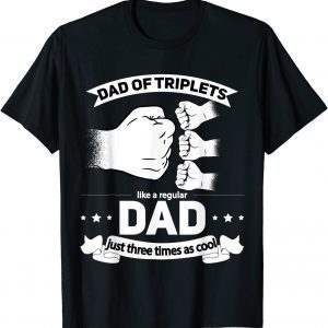 Dad of Triplets Announcement Fathers Day Daddy Triplet Dad Classic Shirt
