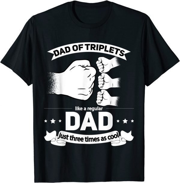 Dad of Triplets Announcement Fathers Day Daddy Triplet Dad Classic Shirt