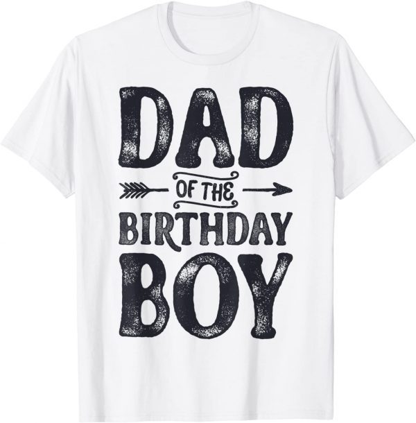 Dad of the Birthday Boy Father Papa Family Matching 2022 Shirt