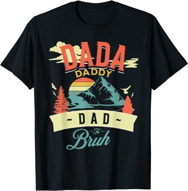 Dada Daddy Dad Bruh Quote Fathers Day Vintage 2022 Limited Shirt