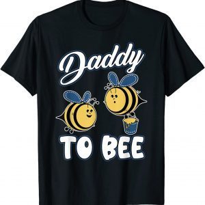 Daddy To Bee Father's Day 2022 Baby Announcement Classic Shirt